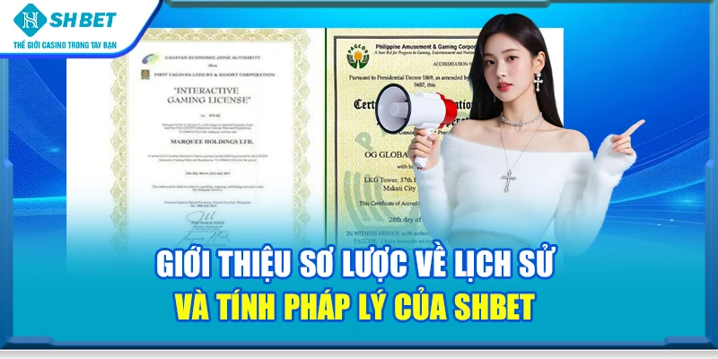 Giới thiệu sơ lược về lịch sử và tính pháp lý của SHbet